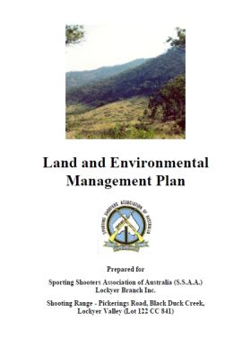 Land and Environmental Management Plan for Sporting Shooters Association of Australia (S.S.A.A.) Lockyer Branch Inc.